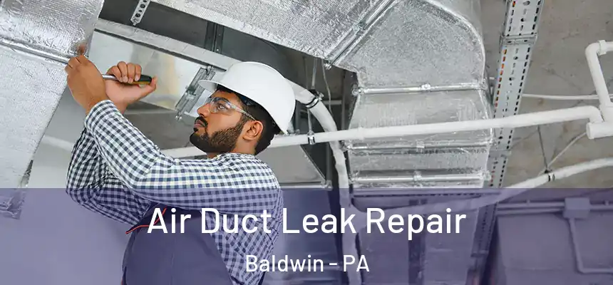  Air Duct Leak Repair Baldwin - PA