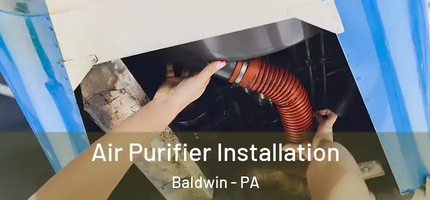  Air Purifier Installation Baldwin - PA