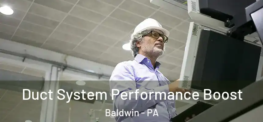  Duct System Performance Boost Baldwin - PA