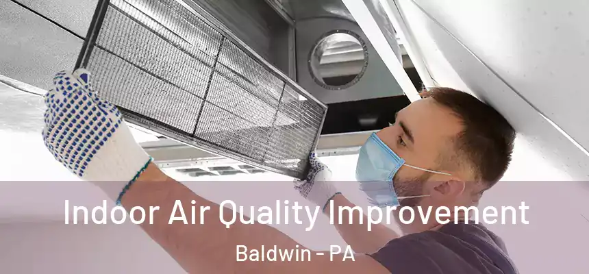  Indoor Air Quality Improvement Baldwin - PA