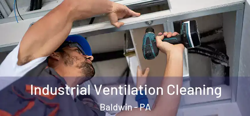  Industrial Ventilation Cleaning Baldwin - PA