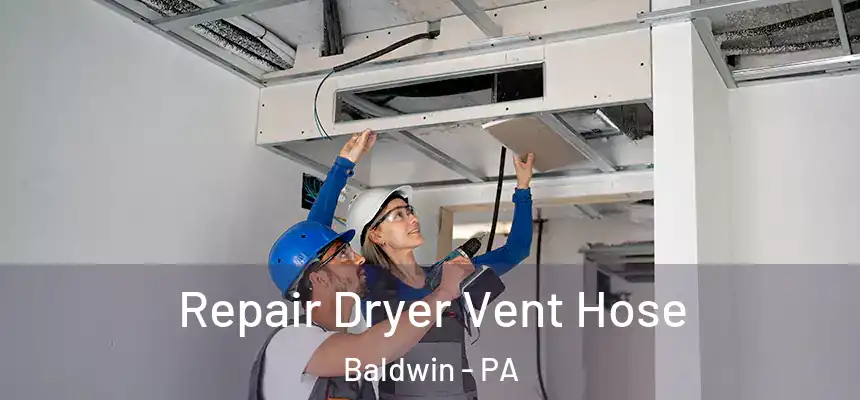  Repair Dryer Vent Hose Baldwin - PA